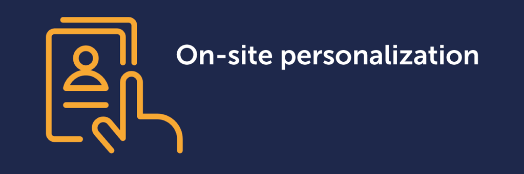 Die Kunst der On-Site-Personalisierung: individuelles Eingehen auf Ihre Nutzer Die Kunst der On-Site-Personalisierung: individuelles Eingehen auf Ihre Nutzer