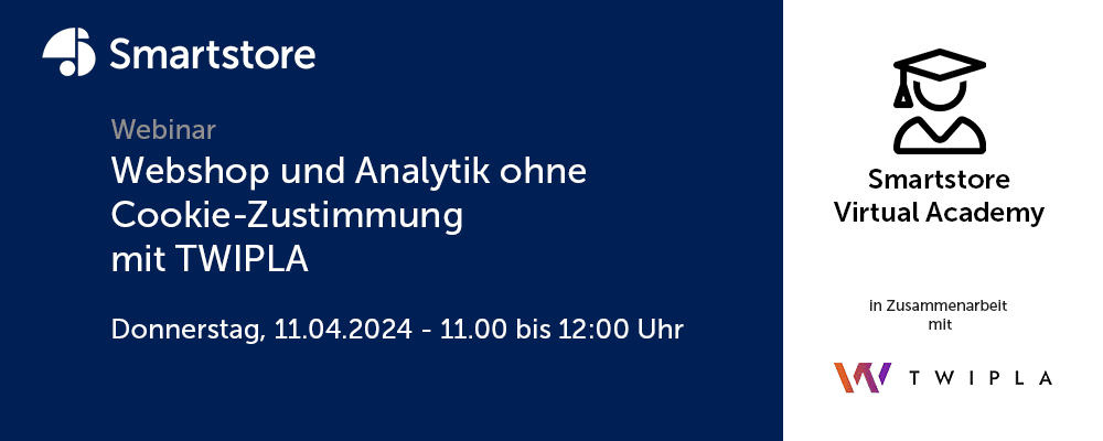 Webinar: Webshop und Analytik ohne Cookie-Zustimmung mit TWIPLA Webinar: Webshop und Analytik ohne Cookie-Zustimmung mit TWIPLA