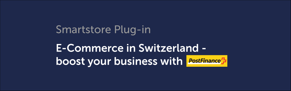 Tips & tricks: e-commerce in Switzerland - get off to a flying start with PostFinance Tips & tricks: e-commerce in Switzerland - get off to a flying start with PostFinance