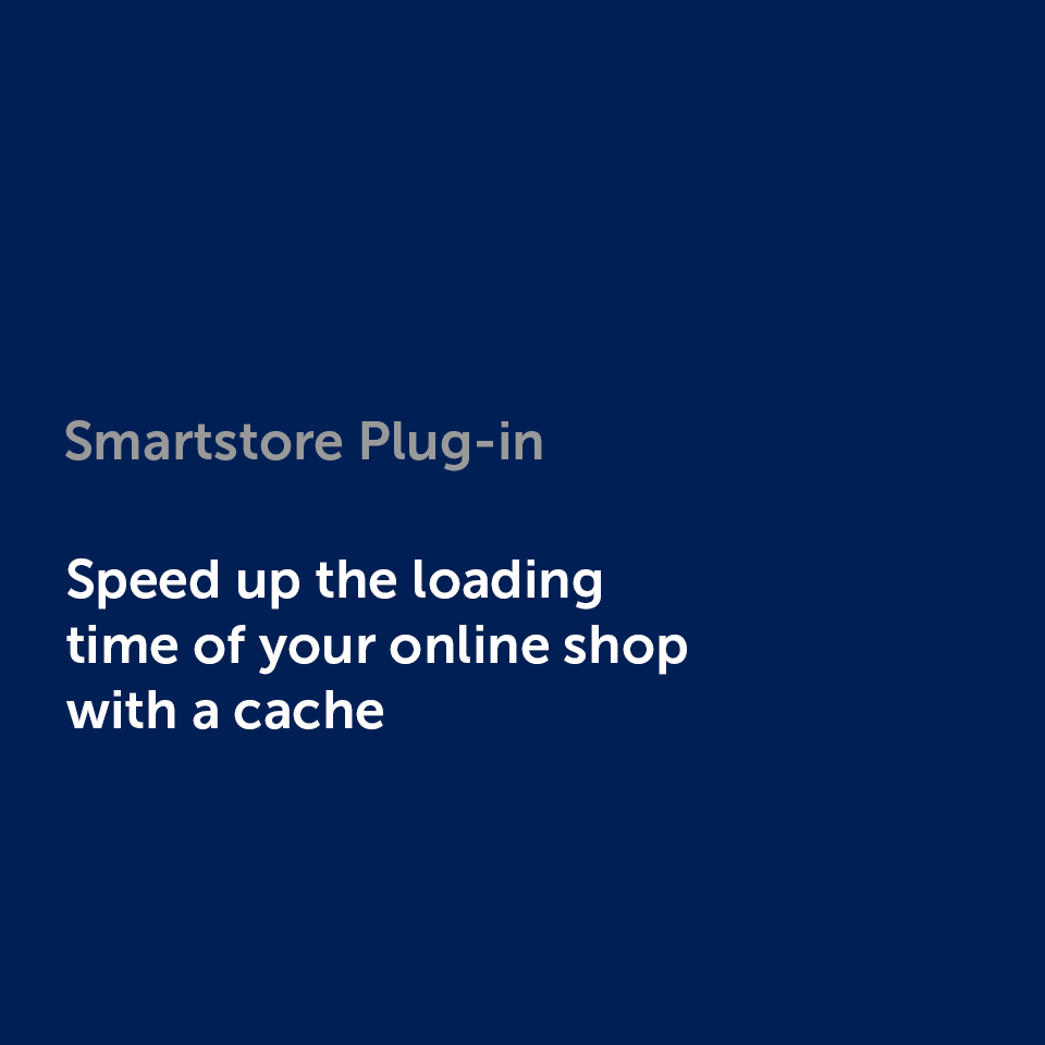 Plug-in: Speed up the loading time of your online shop with a cache