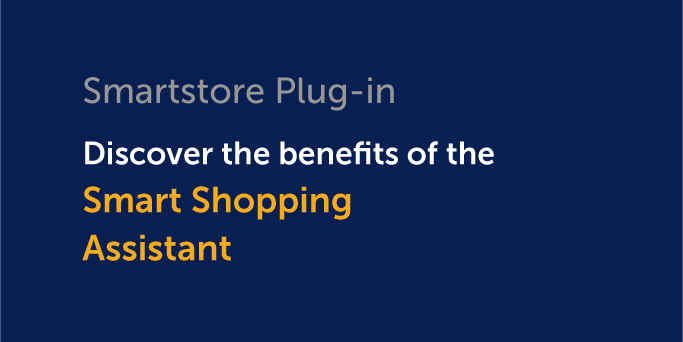 Plug-in: Entdecken Sie die Vorteile unseres „Smart Shopping Assistants“
