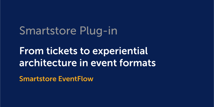 Plug-in: EventFlow – from Ticket to Experience Architecture in Event Formats