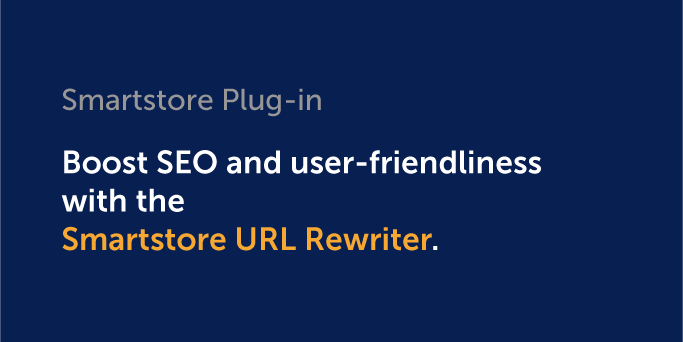 Plug-in: Boost SEO and User Experience with the Smartstore URL Rewriter