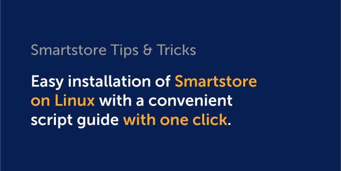 Easy installation of Smartstore on Linux with a convenient one-click script guide