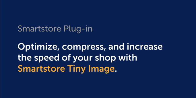 Plug-in: Optimize, Compress, and increase the speed of your Store with tiny image