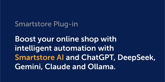 Plug-in: Smartstore AI (ChatGPT, DeepSeek, Gemini, Claude &amp; Ollama) – Simplifying Content Creation