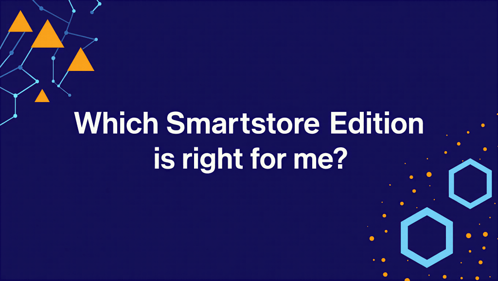 Welche Smartstore Edition ist die Richtige für mich?