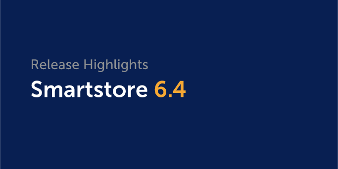 Smartstore 6.4 Release Highlights