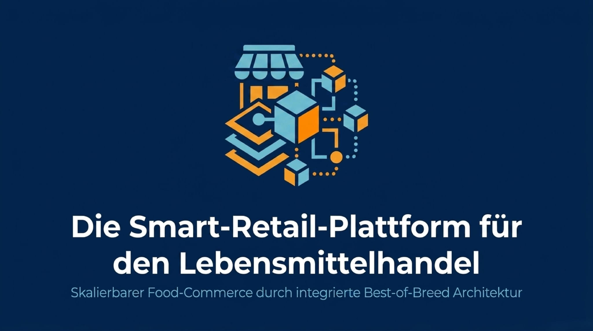 Die skalierbare Smart-Retail-Plattform für den Lebensmittelhandel